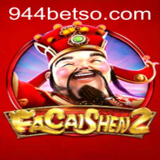 Descubra o Fascinante Mundo do FaCaiShen2 na Plataforma 944bet.com
