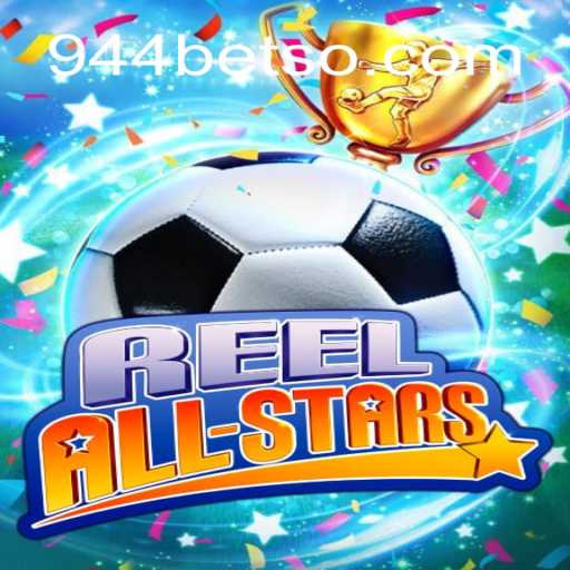 Descubra o Vício de ReelAllStars: O Jogo do Momento em 944bet.com